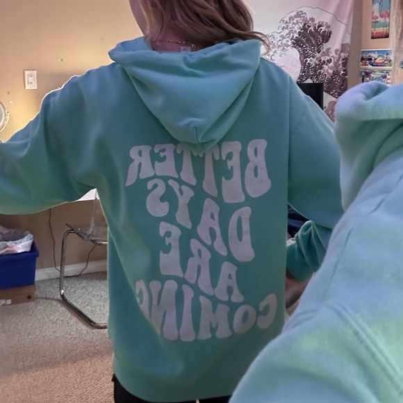 Better days are coming hoodie - Picture 2 of 5